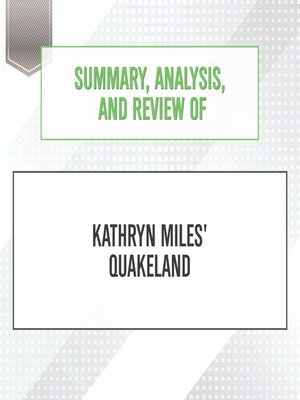 cover image of Summary, Analysis, and Review of Kathryn Miles' Quakeland